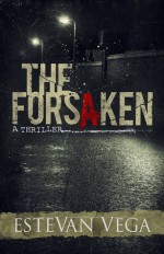 The Forsaken - Estevan Vega