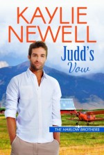 Judd's Vow (The Harlow Brothers #3) - Kaylie Newell