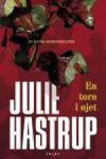 En torn i øjet - Julie Hastrup