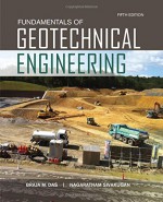 Fundamentals of Geotechnical Engineering (Activate Learning with these NEW titles from Engineering!) - Braja M. Das, Nagaratnam Sivakugan