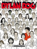 Dylan Dog n. 327: I sonnambuli - Andrea Cavaletto, Luca Dell'Uomo, Angelo Stano