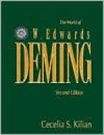 The World of W. Edwards Deming - Cecelia S. Kilian, W. Edwards Deming