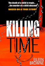 KILLING TIME - Eileen Browne