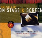 Fresh Air on Stage and Screen Vol 2 - Terry Gross, WHYY Staff