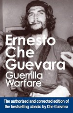 Guerrilla Warfare: Authorized Edition: Authorised Edition - Ernesto Che Guevara, Harry "Pombo" Villegas