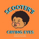 Scooter's Crying Eyes - Alycia Wright, Neal Wooten