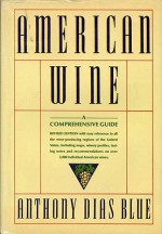 American Wine: A Comprehensive Guide - Anthony D. Blue