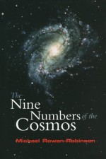 The Nine Numbers Of The Cosmos - Michael Rowan-Robinson