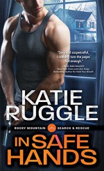 In Safe Hands (Search and Rescue) - Katie Ruggle