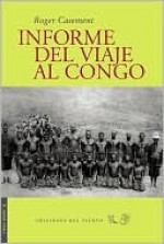 Informe del Viaje al Congo - Roger Casement, Susana Carral Martínez