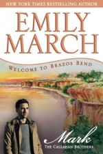 Mark - The Callahan Brothers (Brazos Bend) (Volume 3) - Emily March