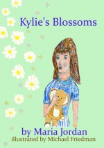 Kylie's Blossoms - Maria Jordan