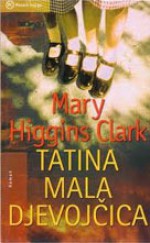 Tatina mala djevojčica - Mary Higgins Clark, Vida Milek