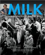 Milk: A Pictorial History of Harvey Milk - Dustin Lance Black, Armistead Maupin