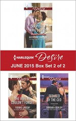 Harlequin Desire June 2015 - Box Set 2 of 2: Carrying a King's ChildThe Wife He Couldn't ForgetSeduced by the CEO - Katherine Garbera, Yvonne Lindsay, Barbara Dunlop