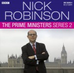 Nick Robinson's the Prime Ministers: Series 2 - Nick Robinson, Nick Robinson