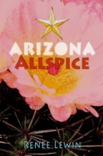 Arizona Allspice - Renee Lewin