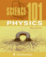 Science 101: Physics - Barry Parker, Aries Keck, Kyle Ackerman