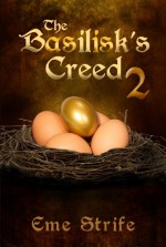 The Basilisk's Creed: Volume Two (The Basilisk's Creed # 1) - Eme Strife