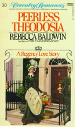 Peerless Theodosia - Rebecca Baldwin