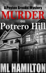 Murder on Potrero Hill - M.L. Hamilton