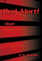 Red Alert!: Oops! - Seamus Scanlan