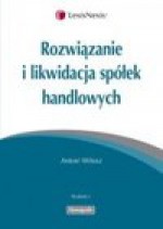 Rozwiązanie i likwidacja spółek handlowych - Antoni Witosz