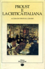 Proust e la critica italiana - Paolo Pinto, Giuseppe Grasso