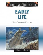 Early Life: The Cambrian Period - Thom Holmes