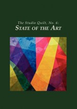 The Studio Quilt, No. 6: State of the Art - Sandra Sider