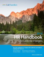 2013 HR Handbook for California Employers - CalChamber, Shane Peterson