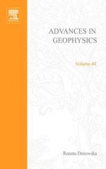 Advances in Geophysics, Volume 44 - Renata Dmowska, Barry Saltzman