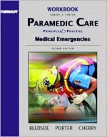 Brady Paramedic Care: Principle & Practice: Medical Emergencies - Robert S. Porter, Bryan E. Bledsoe, Richard A. Cherry