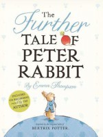 The Further Tale of Peter Rabbit - Emma Thompson, Eleanor Taylor