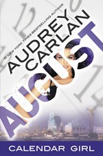 August: Calendar Girl Book 8 - Audrey Carlan