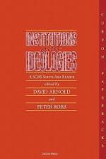 Institutions and Ideologies - Peter Robb, Arnold David