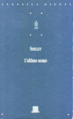 L'ultimo uomo - Mary Shelley, Ornella De Zordo, Maria Felicita Melchiorri