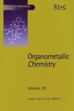 Organometallic Chemistry: Volume 29 - Royal Society of Chemistry, J.A. Timney, I.R. Butler, M.J. Almond, E M Page, Royal Society of Chemistry