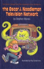 The Oscar J. Noodleman Television Network - Stephen Manes