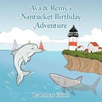 Ava & Remy's Nantucket Birthday Adventure - Robert Elliott