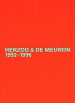 Herzog & de Meuron 1992-1996: Das Gesamtwerk, Band 3 / The Complete Works, Volume 3 - Gerhard Mack, Mack Gerhard