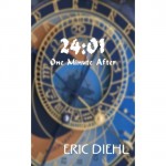 24:01 One Minute After (Free at Smashwords.com) - Eric Diehl