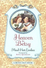 Heaven to Betsy - Maud Hart Lovelace, Vera Neville