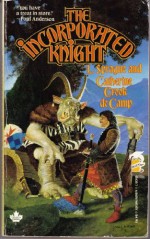 The Incorporated Knight - L. Sprague de Camp, Catherine Crook de Camp