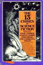 The 13 Crimes of Science Fiction - Charles G. Waugh, Martin Harry Greenberg, Isaac Asimov