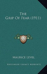 The Grip of Fear (1911) - Maurice Level