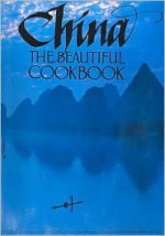 China the Beautiful Cookbook - Weldon Owen