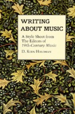 Writing About Music: A Style Sheet from the Editors of 19th-Century Music - D. Kern Holoman