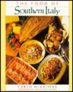 The Food of Southern Italy - Carlo Middione