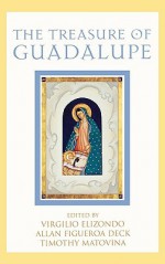 The Treasure of Guadalupe - Virgilio P. Elizondo